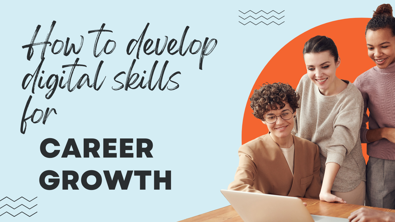 Digital Skills for Career Growth: Helping Tech-Savvy Professionals