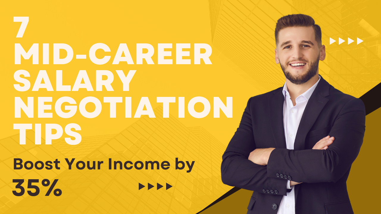 Mid-Career Salary Negotiation Strategies: 7 Tips for Professionals